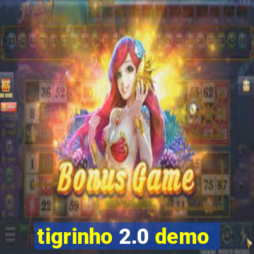 tigrinho 2.0 demo